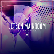 Jetson Mainroom One Shots